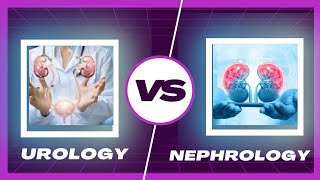 UROLOGY VS NEPHROLOGY (WHAT IS THE DIFFERENCE?) |  2023