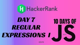 Day 7 : Regular Expressions I | 10 Days of Javascript