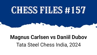 Magnus Carlsen vs Daniil Dubov • Tata Steel Chess India, 2024