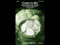 COME TO ME (A COMMUNION SONG) (SAB Choir) - Don Besig/Nancy Price