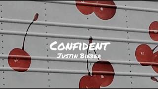 #2 Justin Bieber - Confident (lyrics)