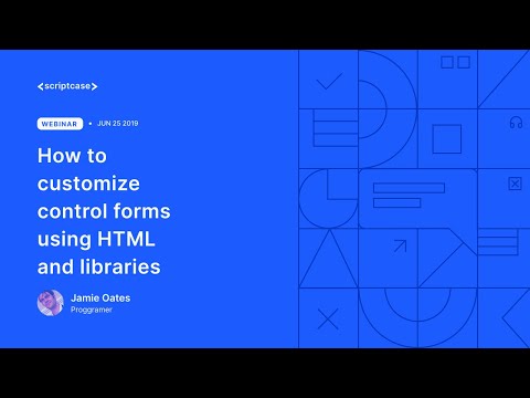 Scriptcase – How to customize control forms with HTML and libraries