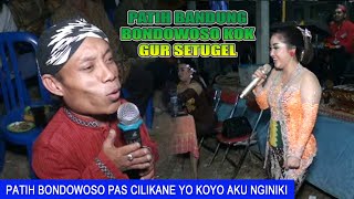 PATIH BONDOWOSO KOK GUR SETUGEL _UNCEK VS SUYE  BERTEMU pasti lucu