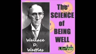The Science of Being Well by Wallace D. Wattles (Free Personal Development Audio Book in English)