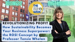 The PricingForThePlanet Week, Day 1 - Return on Sustainable Investment with Tensie Whelan