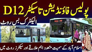 Islamabad Electric Bus Operational Route Police Foundation to D12 | Electric Bus Routes Detail