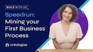 Speedrun: Mining Your First Business Process
