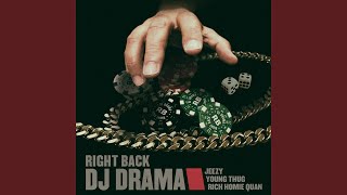 Right Back (feat. Jeezy, Young Thug & Rich Homie Quan)