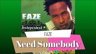 Faze - Need somebody (Lyrics video)