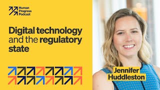 Digital Technology and the Regulatory State | Jennifer Huddleston | Ep. 53