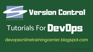 SVN Tutorials for Beginners | Version Control Tutorials for DevOps | Apache Subversion Basics S-1