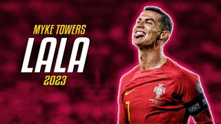Cristiano Ronaldo ● LALA | Myke Towers ᴴᴰ