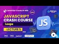 JavaScript Loops Explained 🔁 | for, while, do...while, break, continue & Array Loops (Lecture  #5)