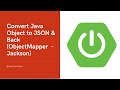 Java ObjectMapper Tutorial: Convert Java Object to JSON & Back (Jackson)