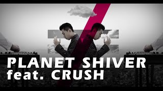 [HD繁中字] Planet Shiver feat. CRUSH - Rainbow M/V