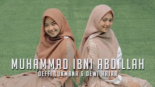 Dewi Hajar ft Defi Lukmana MUHAMMAD IBN ABDILLAH YA RASULULLAH
