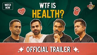 WTF Is Health? | Nikhil ft. Suniel Shetty, Nithin Kamath and Mukesh Bansal | Ep #6 Trailer