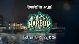 Haunted Harbor on Cannery Row 2024 - Monterey's Newest Halloween Haunt Attraction