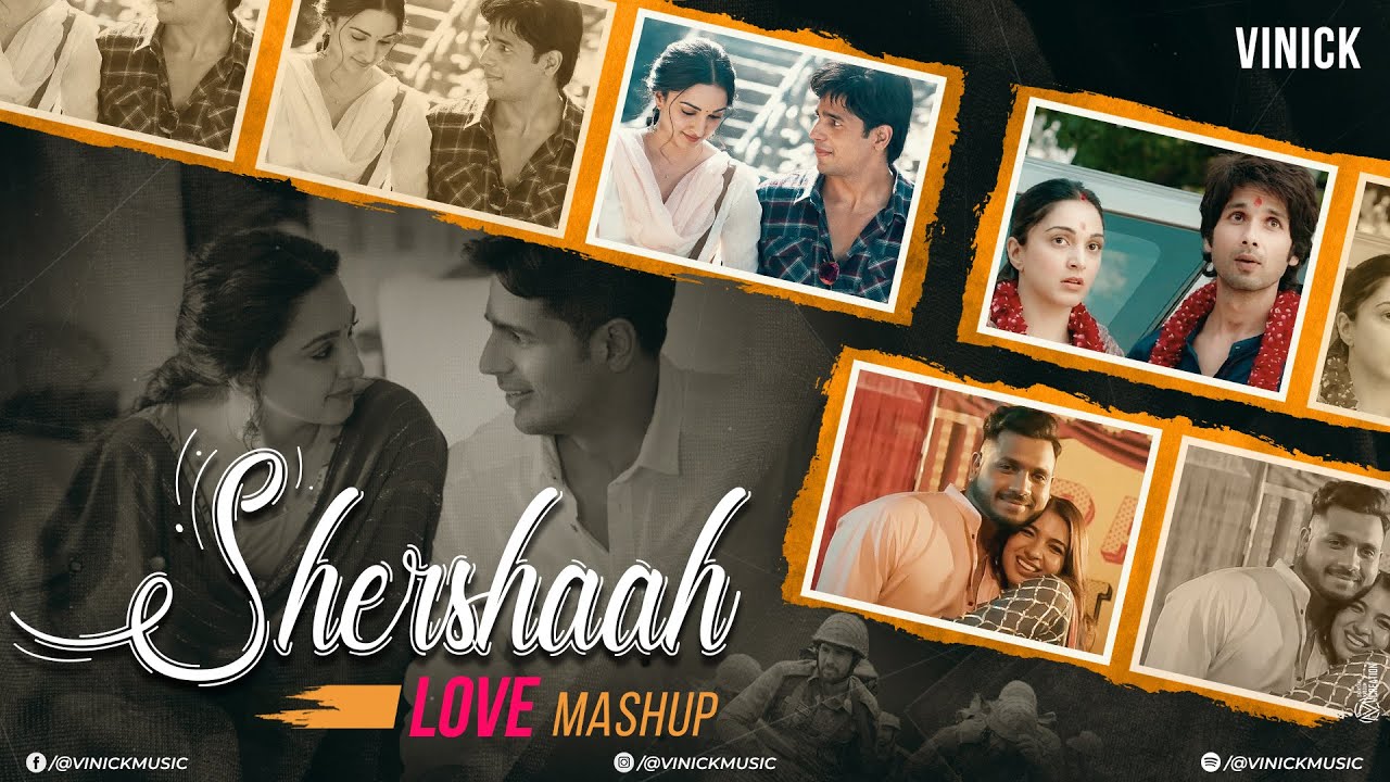 Shershaah Love Mashup | Vinick | Shershaah All Songs | Maan Meri Jaan ...