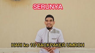 SHARING PENGALAMAN BACKPAKER UMROH ! PART 1