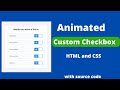 Animated Custom Checkbox 2022 - How to make Custom Checkbox in Html and CSS - Tutorial