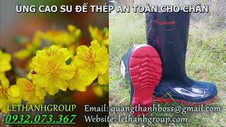 ỦNG CAO SU MŨI THÉP, ỦNG BẢO HỘ LAO ĐỘNG LÊ THANH