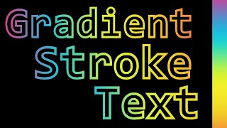 Gradient Stroke Text Using Pure CSS