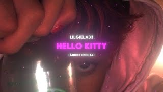 lilgiela33 - Hello Kitty (Áudio Oficial)