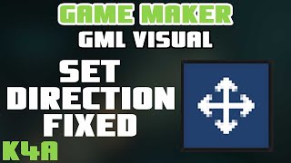 GameMaker GML Visual - Set Direction Fixed
