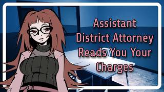 Assistant District Attorney Reads You Your Charges [ASMR]