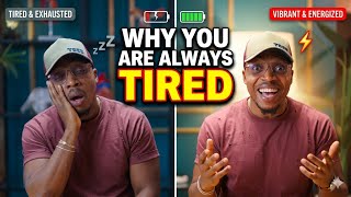 Why You're Always Tired