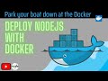 Deploy NodeJS Apps with Docker [2022]
