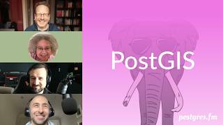 PostGIS | Postgres.FM 174 | #PostgreSQL #Postgres podcast