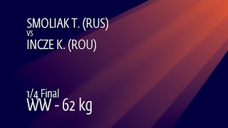 1/4 WW - 62 kg: T. SMOLIAK (RUS) v. K. INCZE (ROU)