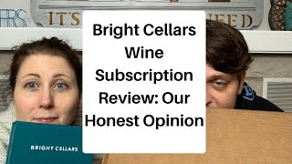 Bright Cellars Wine Box Subscription Service Unboxing and Review
