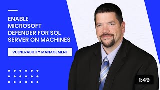 Enable Microsoft Defender for SQL Server on Machines
