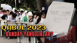 Qabul 2023: qanday yangiliklar?