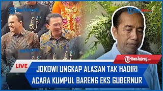 🔴LIVE Jokowi Ungkap Alasan Tak Hadiri Acara Kumpul Bareng Eks Gubernur Jakarta, Bantah Tak Akur