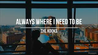 || The  Kooks - I Always Where I Need To Be || (Sub. Español)