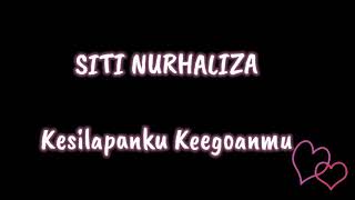 Siti Nurhaliza - Kesilapanku Keegoanmu LIRIK