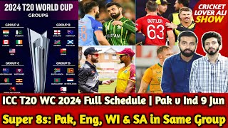 ICC Announced T20 WC 2024 Full Schedule | Pak v Ind 9 Jun | Super 8s Pak, Eng, WI & SA in Same Group