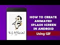 How To Add Gif Image In Android - Gif Splash Screen - Android Splash Screen (Welcome Screen)  2022