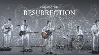 Zweed n’ Roll - ฟื้น (Resurrection) | Live Session