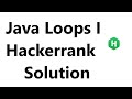#6 Java Loops 1 hackerrank Solution - Java | Hackerrank Java