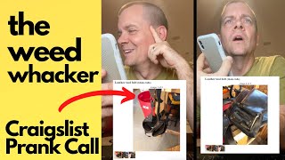 Craigslist Prank Call - The Weed Whacker | Jack Vale