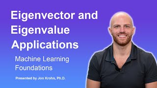 Eigenvector and Eigenvalue Applications — Topic 34 of Machine Learning Foundations