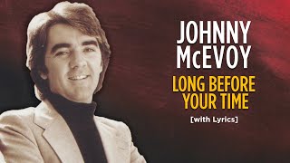 Long Before Your Time - Johnny McEvoy [with Lyrics]