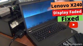 Lenovo ThinkPad x240 Laptop display screen problem | Lenovo laptop screen goes black randomly
