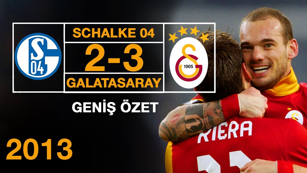 2013 - Schalke 2 - 3 Galatasaray - Geniş Özet - Full HD - YouTube