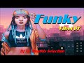 Funky Mix - Dj XS March Selection (Best Nu Funk, Disco, Hip Hop & House Grooves)